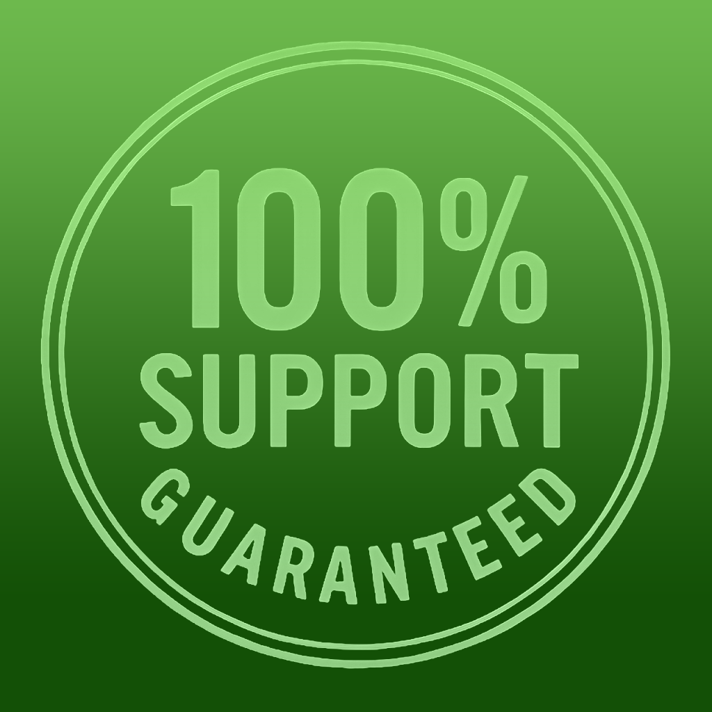100% Support Guaranteed
